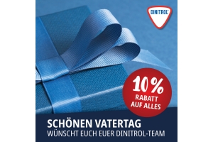 10 % DINITROL Vatertagsrabatt